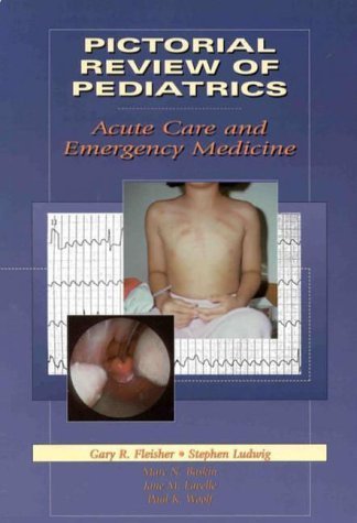 Stock image for Pictorial Review of Pediatrics: Acute Care and Emergency Medicine for sale by ThriftBooks-Atlanta