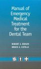 Imagen de archivo de Manual of Emergency Medical Treatment for the Dental Team a la venta por Lot O'Books