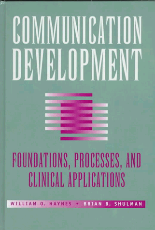 Imagen de archivo de Communication Development: Foundations, Processes, and Clinical Applications a la venta por HPB-Red