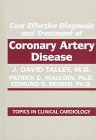 Cost Effective Diagnosis and Treatment of Coronary Artery Disease - Mauldin Patrick D. Tally J. David