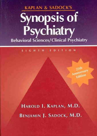 Synopsis of Psychiatry: Behavioral Sciences, Clinical Psychiatry - Harold I. Kaplan