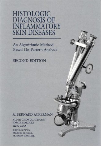 Beispielbild fr Histologic Diagnosis of Inflammatory Skin Diseases: An Algorithmic Method Based on Pattern Analysis zum Verkauf von Wizard Books