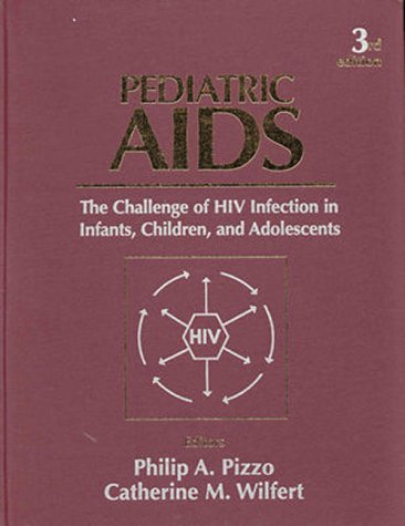 Beispielbild fr Pediatric AIDS: The Challenge of HIV Infection in Infants, Children, And Adolescents zum Verkauf von HPB-Red
