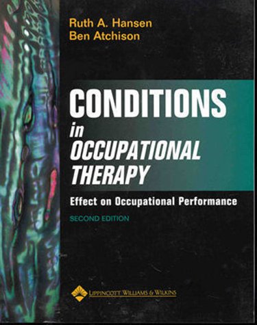 Imagen de archivo de Conditions in Occupational Therapy : Effect on Occupational Performance a la venta por Better World Books