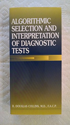 Imagen de archivo de Algorithmic Selection and Interpretation of Diagnostic Tests a la venta por Wonder Book