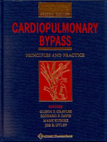 9780683304763: Cardiopulmonary Bypass: Principles and Practice