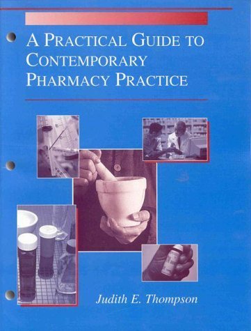 Stock image for A Practical Guide to Contemporary Pharmacy Practice for sale by Better World Books