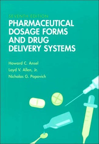 Pharmaceutical Dosage Forms and Drug Delivery Systems (9780683305722) by Howard C. Ansel; Nicholas G. Popovich; Loyd V. Allen Jr.