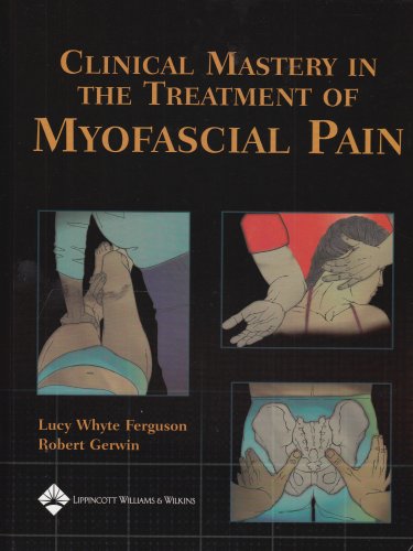 9780683306200: Clinical Mastery in the Treatment of Myofascial Pain