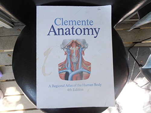 Anatomy: A Regional Atlas of the Human Body (9780683306224) by Clemente, Carmine D.