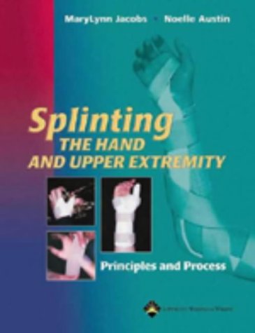 Beispielbild fr Splinting the Hand and Upper Extremity: Principles and Process zum Verkauf von Wonder Book