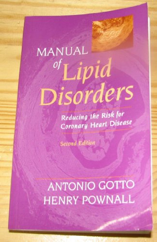 Beispielbild fr Manual of Lipid Disorders : Reducing the Risk of Coronary Heart Disease zum Verkauf von Thomas F. Pesce'