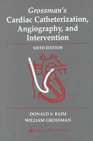 Beispielbild fr Grossman's Cardiac Catheterization, Angiography, and Intervention zum Verkauf von Better World Books
