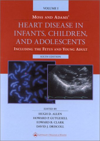 Imagen de archivo de Heart Disease in Infants, Children and Adolescents : Including the Fetus and Young Adult a la venta por Better World Books