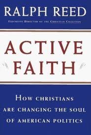 Active Faith: How Christians Are Changing the Face of American Politics/Prepack of 12 (9780684003047) by Ralph Reed