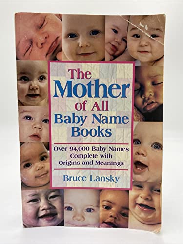 Imagen de archivo de The Mother of All Baby Name Books : Over 94,000 Baby Names a la venta por SecondSale