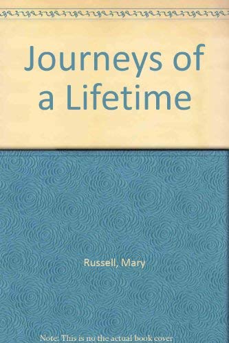 Stock image for Journeys of A Lifetime for sale by GridFreed