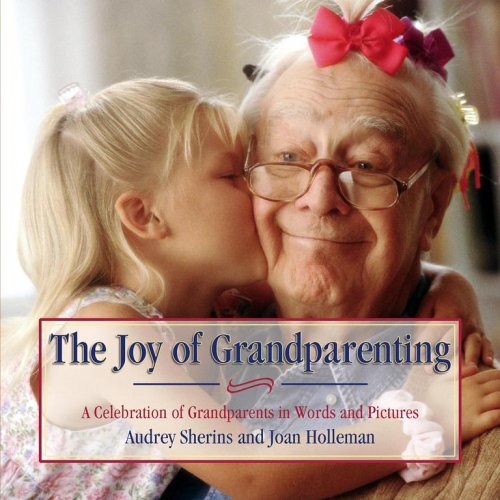 9780684019116: The Joy of Grandparenting: A Celebration of Grandparents in Words and Pictures