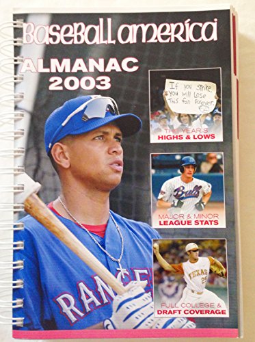 Beispielbild fr Baseball America Almanac 2003: A Comprehensive Review of the 2002 Season, Featuring Statistics and Commentary zum Verkauf von Irish Booksellers