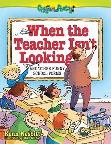 Imagen de archivo de When The Teacher Isn't Looking: And Other Funny School Poems (Giggle Poetry) a la venta por SecondSale