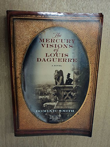 9780684039985: The Mercury Visions of Louis Daguerre