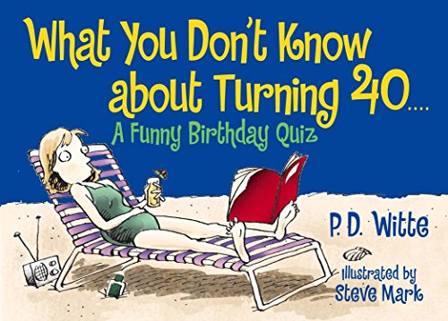 Beispielbild fr What You Don't Know About Turning 40: A Funny Birthday Quiz zum Verkauf von Orion Tech
