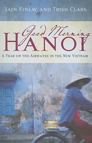 9780684042770: Good Morning Hanoi