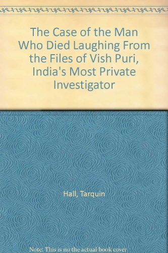 Stock image for The Case of the Man Who Died Laughing From the Files of Vish Puri, India's Most Private Investigator for sale by Nilbog Books