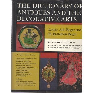 Stock image for The Dictionary of Antiques and the Decorative Arts: A Book of Reference for Glass, Furniture, Ceramics, Silver, Periods, Styles, for sale by Abacus Bookshop
