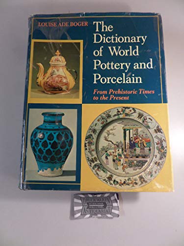 Stock image for The Dictionary of World Pottery and Porcelain: From Prehistoric Times to the Present for sale by Wonder Book