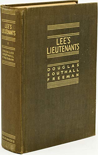 Imagen de archivo de Lee's Lieutenants : A Study in Command : Volume One: Manassas to Malvern Hill a la venta por Wonder Book