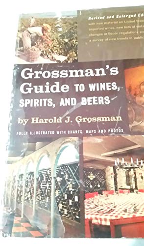 Beispielbild fr Grossman's Guide to Wines, Spirits, and Beers. 4th revised and enlarged ed. zum Verkauf von Better World Books