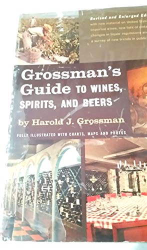 Stock image for Grossman's Guide To Wines, Spirits, and Beers for sale by ThriftBooks-Dallas