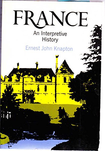 9780684103334: France; an interpretive history [Paperback] by Knapton, Ernest John