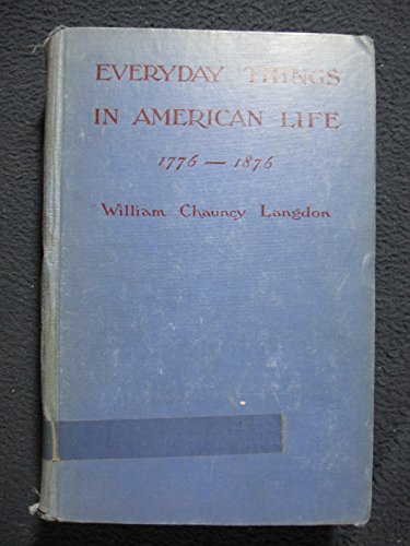 Stock image for Everyday Things in American Life, Vol. 2 : 1776-1876 for sale by ThriftBooks-Dallas