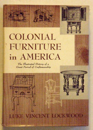 Stock image for Colonial Furniture in America Volume I and Volume II Complete for sale by ThriftBooks-Dallas