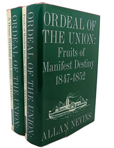 Ordeal of the Union, Volume II: A House Dividing, 1852-1857