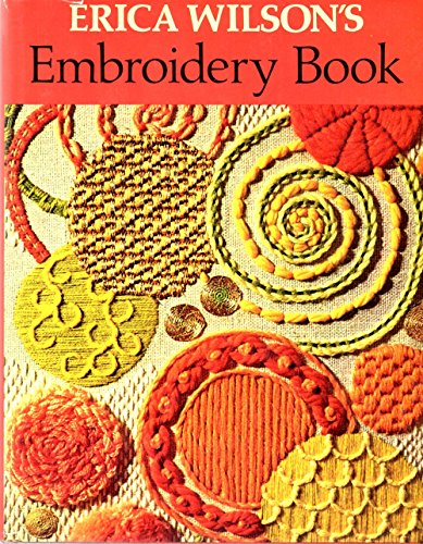Stock image for Erica Wilson's Embroidery Book for sale by ThriftBooks-Dallas