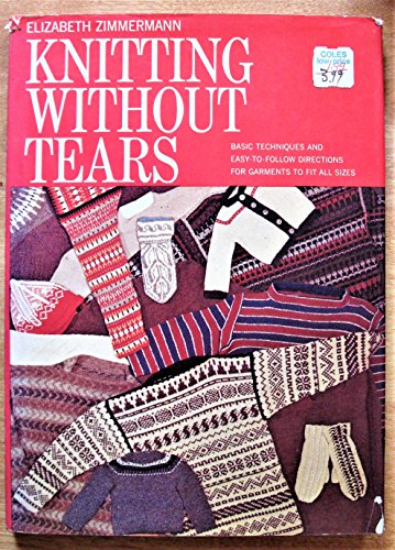 9780684106892: Knitting Without Tears : Basic Techniques and Easy