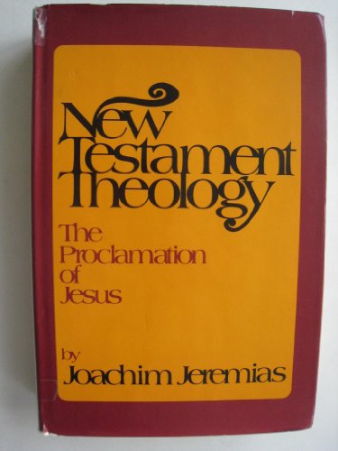 9780684123639: New Testament Theology: The proclamation of Jesus