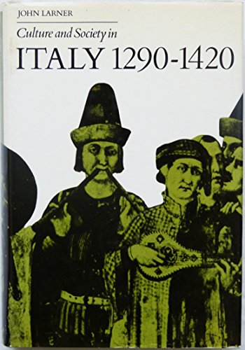 Beispielbild fr Culture and Society in Italy, 1290-1420 zum Verkauf von Better World Books