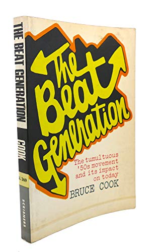 9780684123714: The Beat Generation: The Tumultous '50s Movement and Its Impact on Today