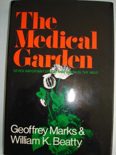Beispielbild fr The Medical Garden zum Verkauf von Better World Books