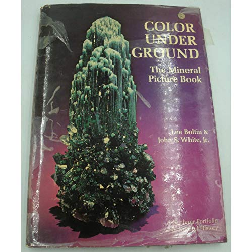 Imagen de archivo de Color under ground;: The mineral picture book (A Scribner portfolio in natural history) a la venta por ThriftBooks-Dallas