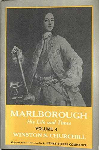 Marlborough, His Life and Times, Volume 4 of a 4 - Volume Set (9780684124087) by Churchill, Winston S.; Commager, Henry Steele (editor)