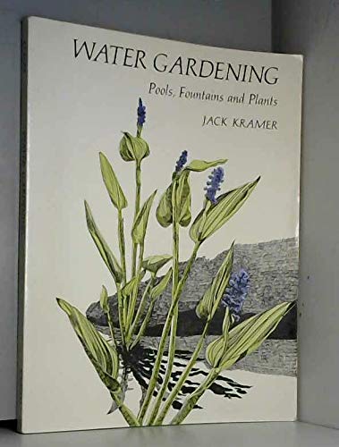 9780684124148: Water gardening;: Pools, fountains, and plants