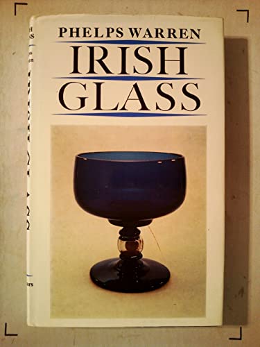 9780684124261: Irish Glass: The Age of Exuberance (Faber Monographs on Glass)