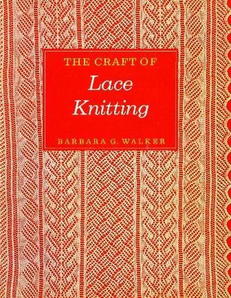 The Craft of Lace Knitting (The Scribner Library, Emblem Editions) (9780684125039) by Barbara G. Walker