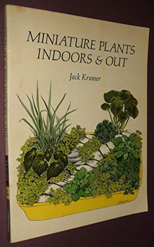 Stock image for Miniature Plants Indoors and Out for sale by Better World Books