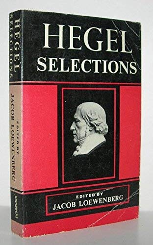 Beispielbild fr Hegel. Selections. Edited by . [The Scribner Library Lyceum Editions SL304] zum Verkauf von Arapiles Mountain Books - Mount of Alex
